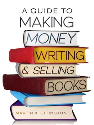 cover image of A Guide to Making Money Writing & Selling Books